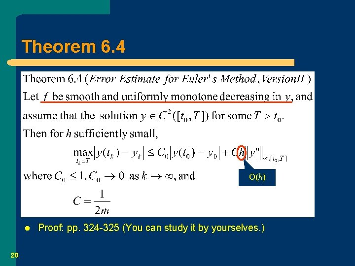 Theorem 6. 4 O(h) l 20 Proof: pp. 324 -325 (You can study it