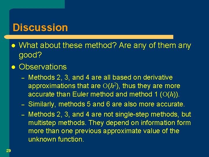 Discussion l l What about these method? Are any of them any good? Observations