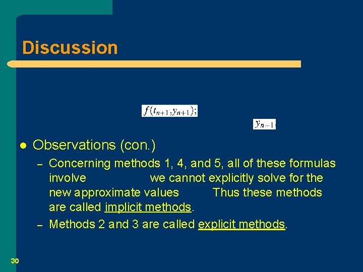 Discussion l Observations (con. ) – – 30 Concerning methods 1, 4, and 5,