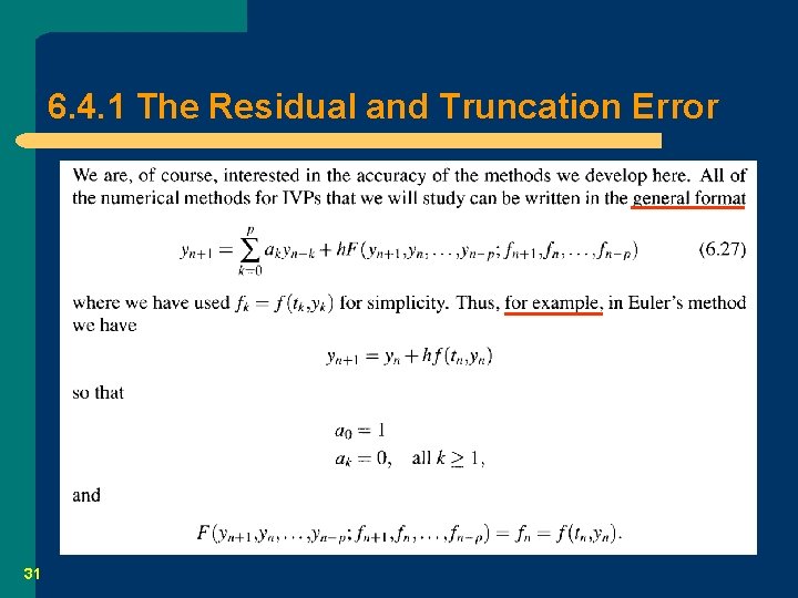 6. 4. 1 The Residual and Truncation Error 31 