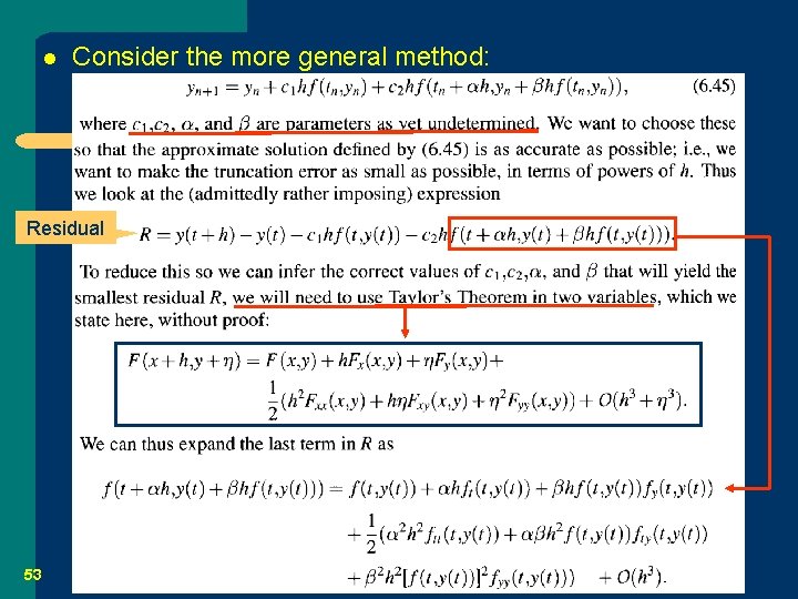 l Consider the more general method: Residual 53 