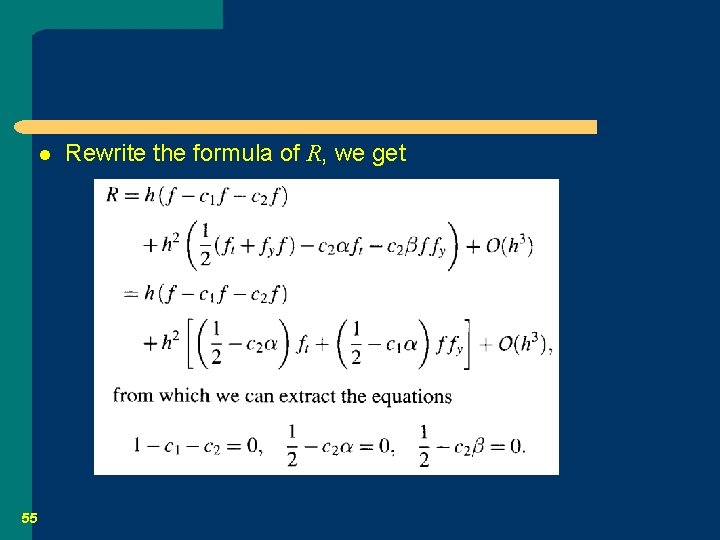 l 55 Rewrite the formula of R, we get 