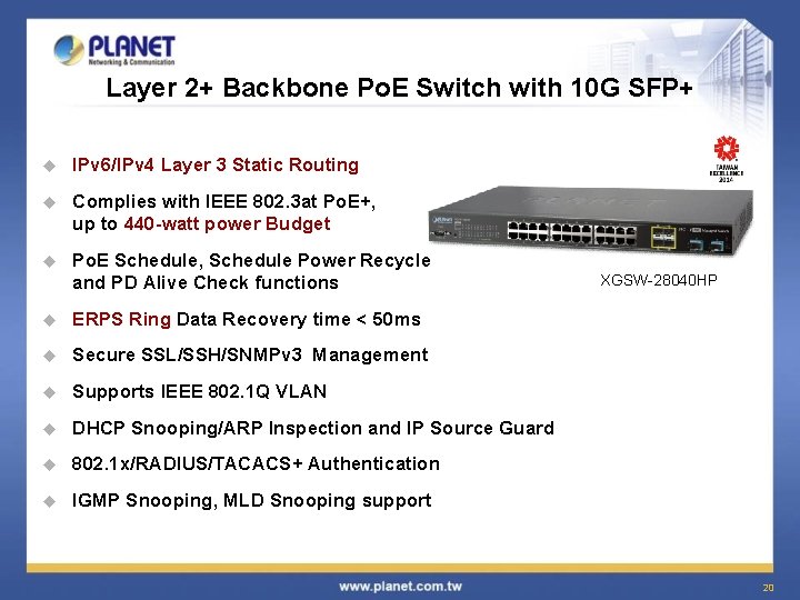 Layer 2+ Backbone Po. E Switch with 10 G SFP+ u IPv 6/IPv 4