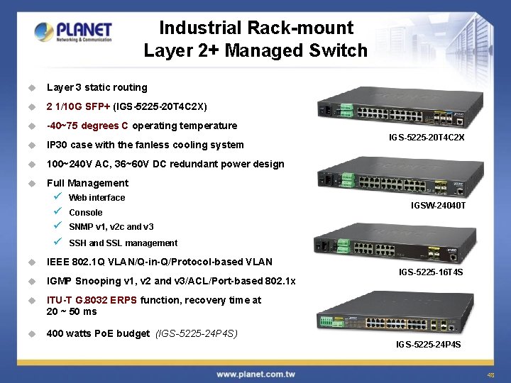 Industrial Rack-mount Layer 2+ Managed Switch u Layer 3 static routing u 2 1/10