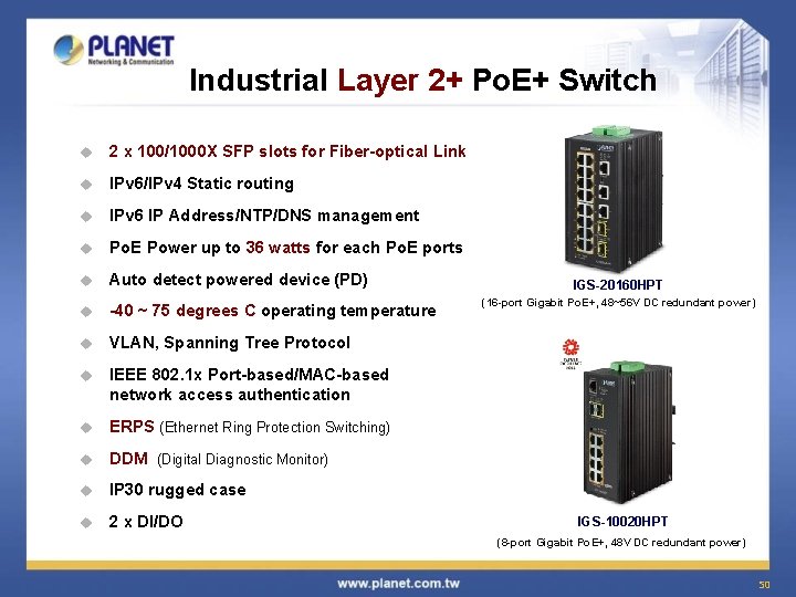 Industrial Layer 2+ Po. E+ Switch u 2 x 100/1000 X SFP slots for