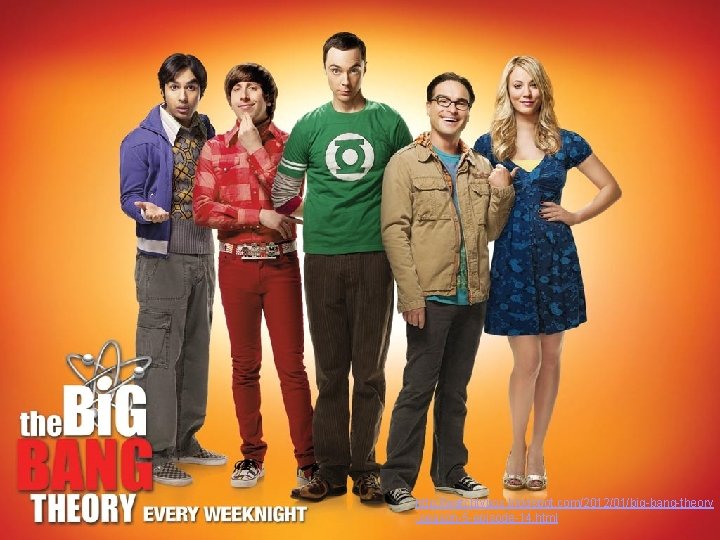 http: //watchtvbox. blogspot. com/2012/01/big-bang-theory -season-5 -episode-14. html 