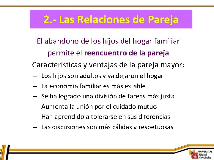2. - Las Relaciones de Pareja El abandono de los hijos del hogar familiar
