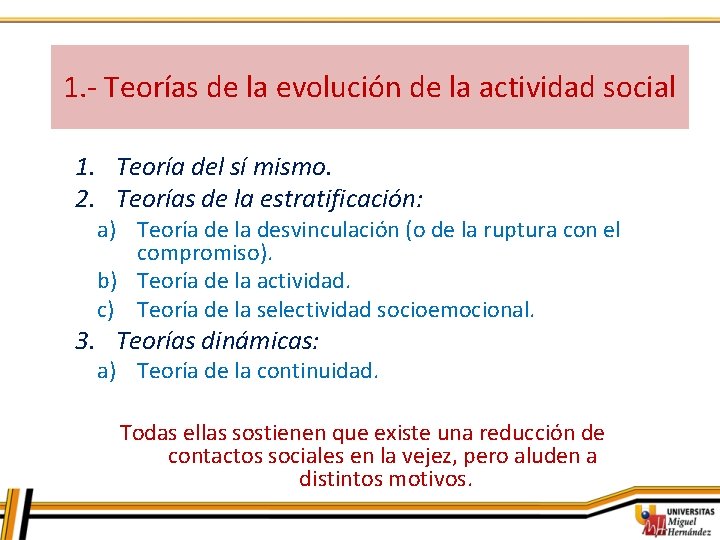 1. - Teorías de la evolución de la actividad social 1. Teoría del sí