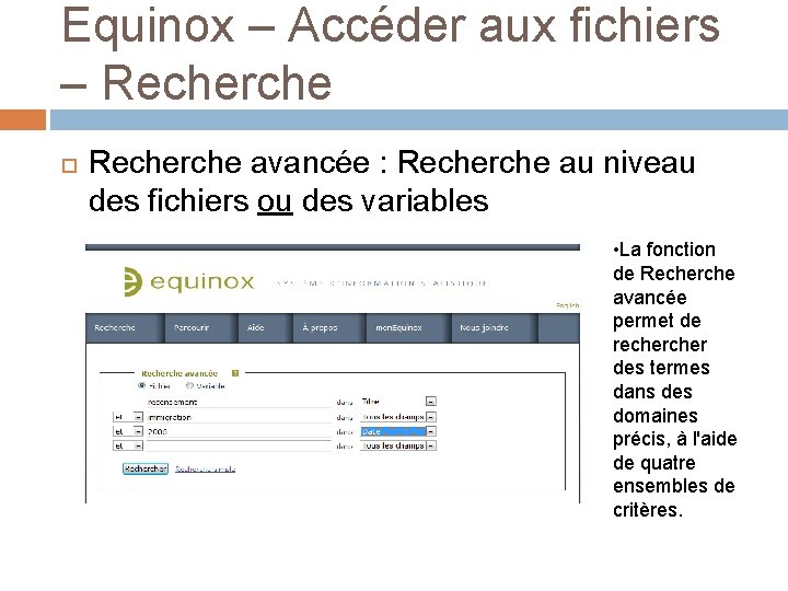 Equinox – Accéder aux fichiers – Recherche avancée : Recherche au niveau des fichiers