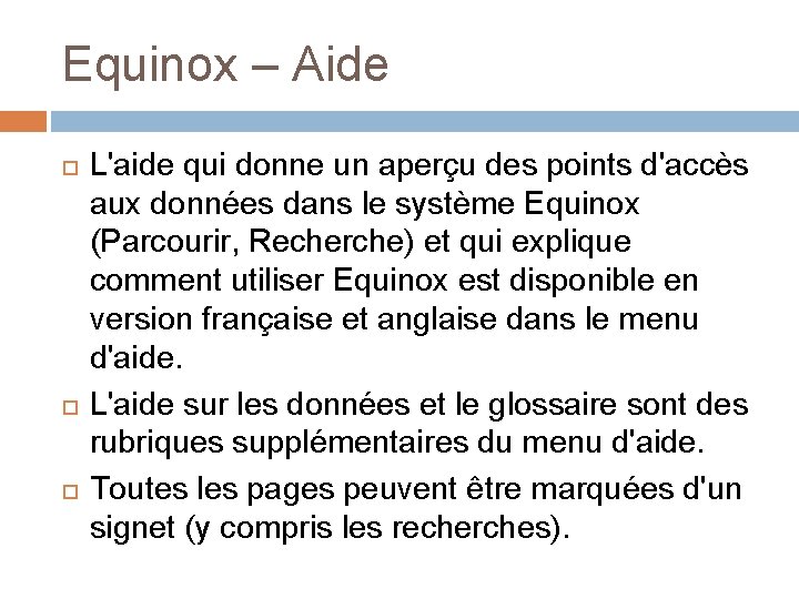 Equinox – Aide L'aide qui donne un aperçu des points d'accès aux données dans