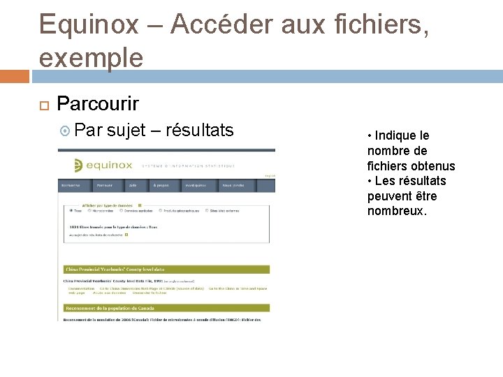 Equinox – Accéder aux fichiers, exemple Parcourir Par sujet – résultats • Indique le