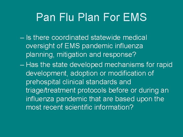 Pan Flu Plan For EMS – Is there coordinated statewide medical oversight of EMS