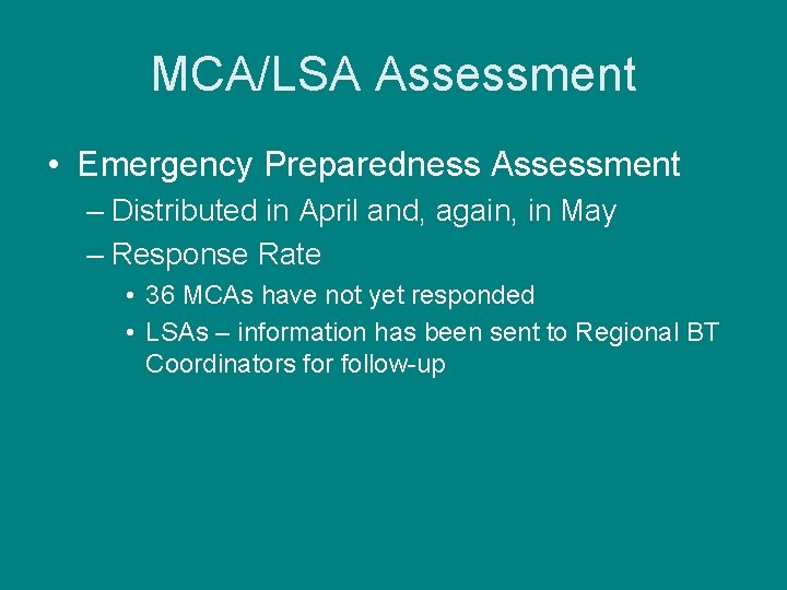 MCA/LSA Assessment • Emergency Preparedness Assessment – Distributed in April and, again, in May