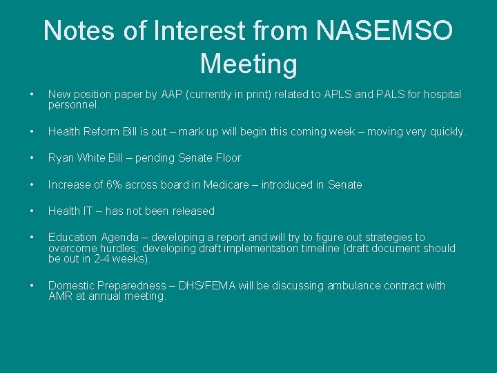 Notes of Interest from NASEMSO Meeting • New position paper by AAP (currently in