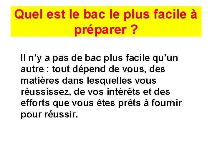 Quel est le bac le plus facile à préparer ? Il n’y a pas