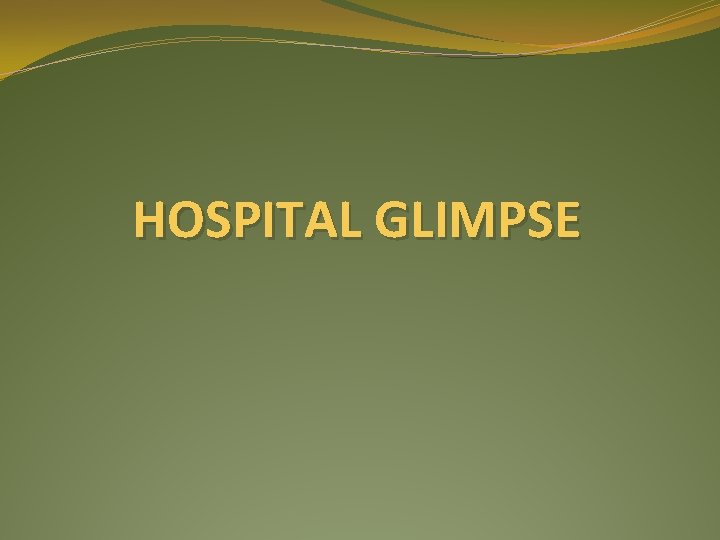 HOSPITAL GLIMPSE 