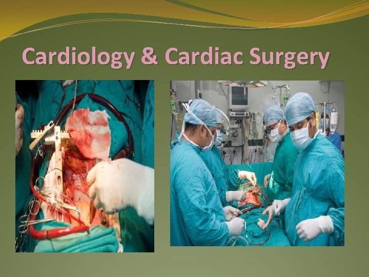 Cardiology & Cardiac Surgery 