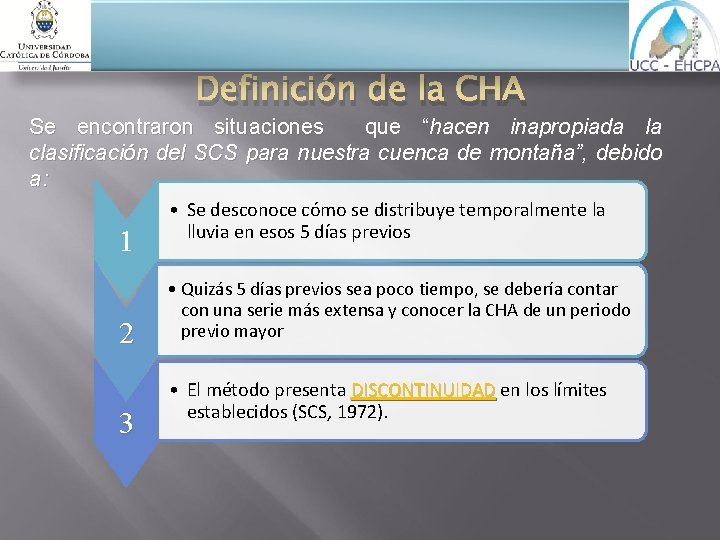 Definición de la CHA Se encontraron situaciones que “hacen inapropiada la clasificación del SCS