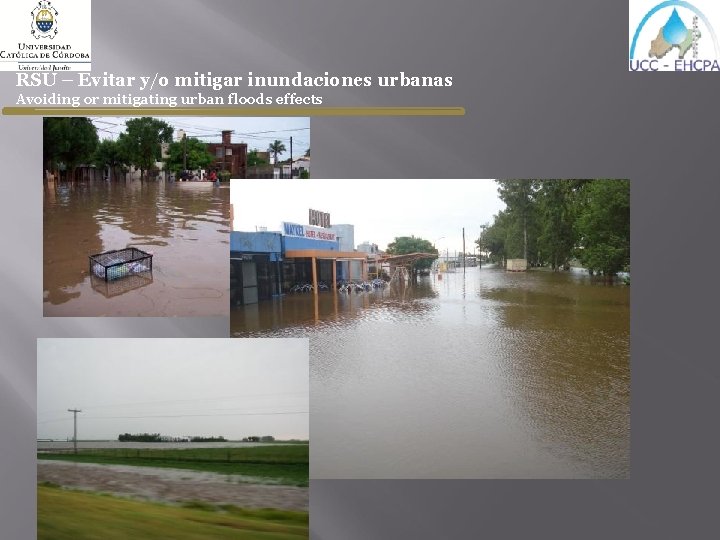 RSU – Evitar y/o mitigar inundaciones urbanas Avoiding or mitigating urban floods effects 