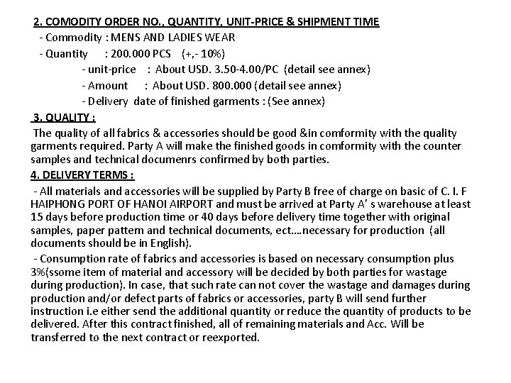  2. COMODITY ORDER NO. , QUANTITY, UNIT-PRICE & SHIPMENT TIME Commodity : MENS