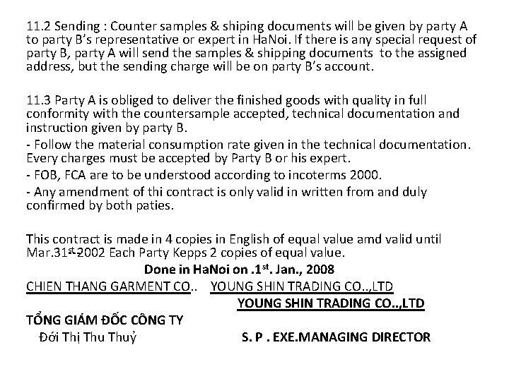 11. 2 Sending : Counter samples & shiping documents will be given by party 11. 2 Sending : Counter samples & shiping documents will be given by party