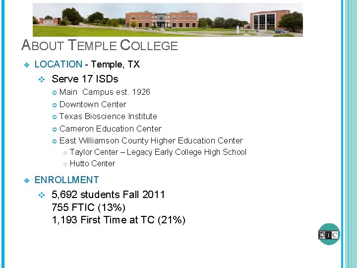 ABOUT TEMPLE COLLEGE v LOCATION - Temple, TX v Serve 17 ISDs Main Campus