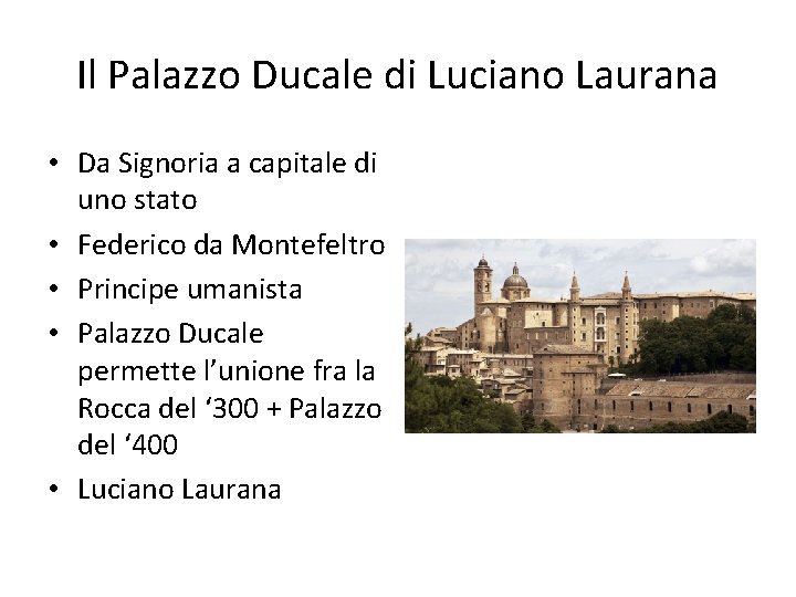 Il Palazzo Ducale di Luciano Laurana • Da Signoria a capitale di uno stato