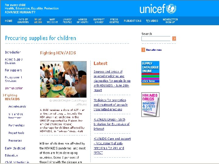 Transparency in prices is provided through Sources and Prices Report www. unicef. org/supply 