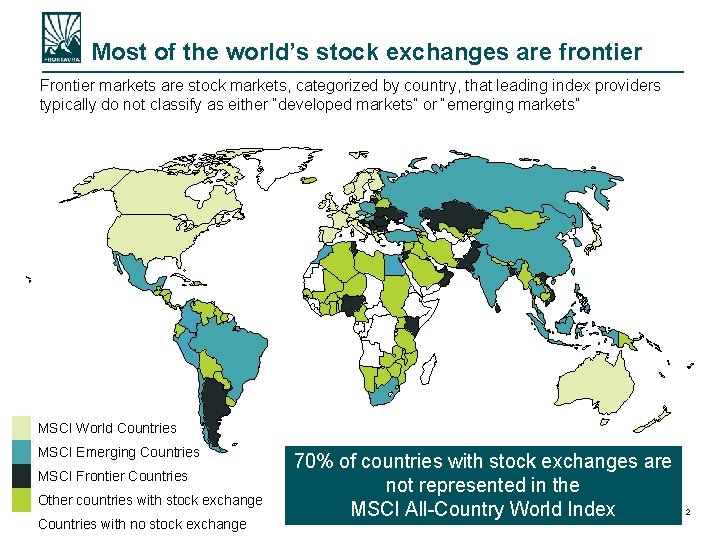 Most of the world’s stock exchanges are frontier Frontier markets are stock markets, categorized