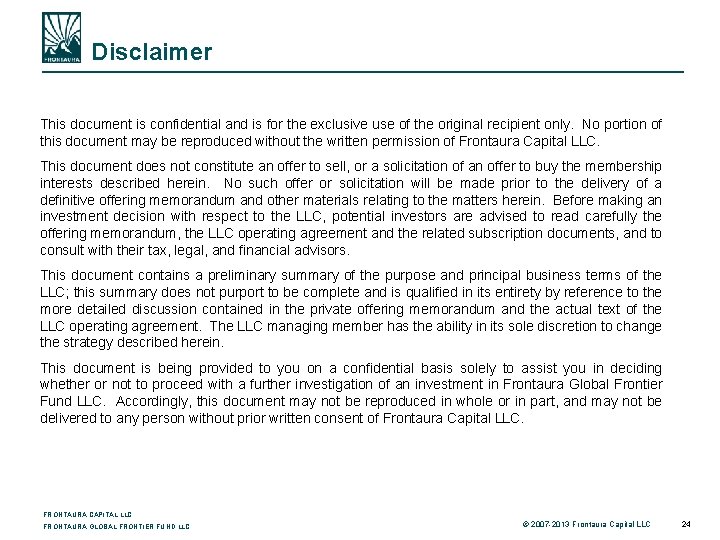 Disclaimer This document is confidential and is for the exclusive use of the original