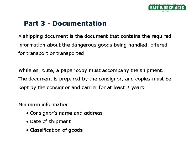 Part 3 - Documentation A shipping document is the document that contains the required