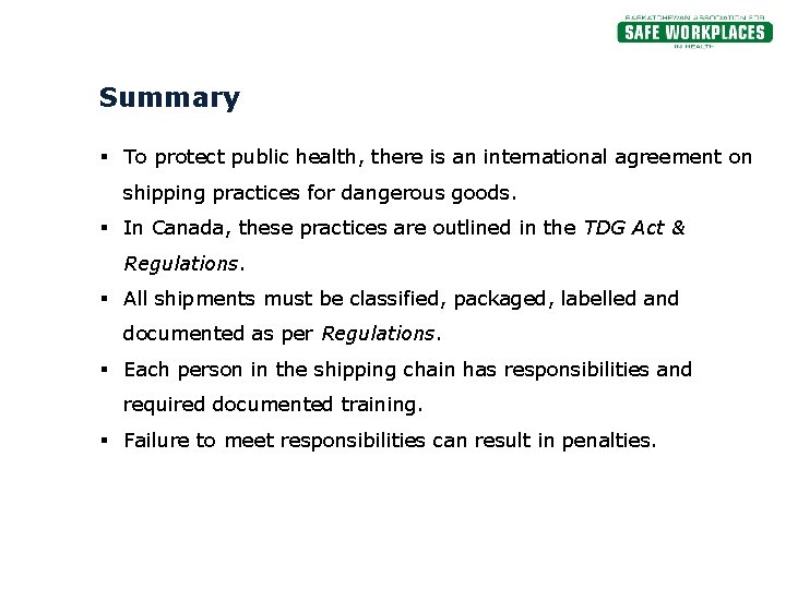 Summary § To protect public health, there is an international agreement on shipping practices