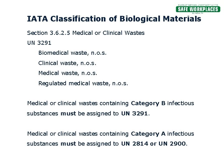 IATA Classification of Biological Materials Section 3. 6. 2. 5 Medical or Clinical Wastes