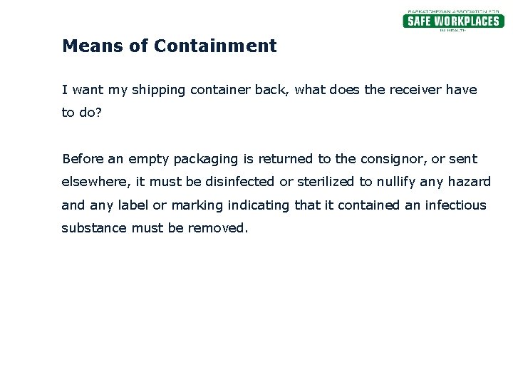 Means of Containment I want my shipping container back, what does the receiver have