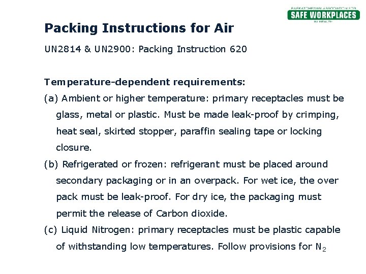Packing Instructions for Air UN 2814 & UN 2900: Packing Instruction 620 Temperature-dependent requirements: