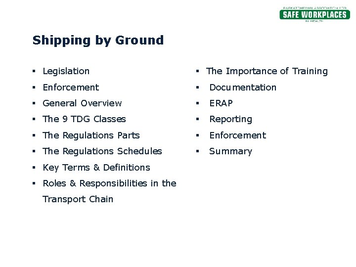 Shipping by Ground § Legislation § The Importance of Training § Enforcement § Documentation