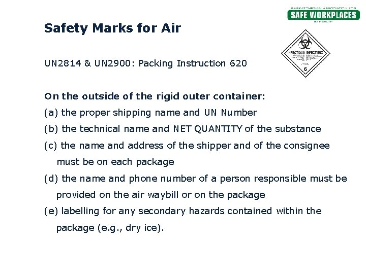 Safety Marks for Air UN 2814 & UN 2900: Packing Instruction 620 On the