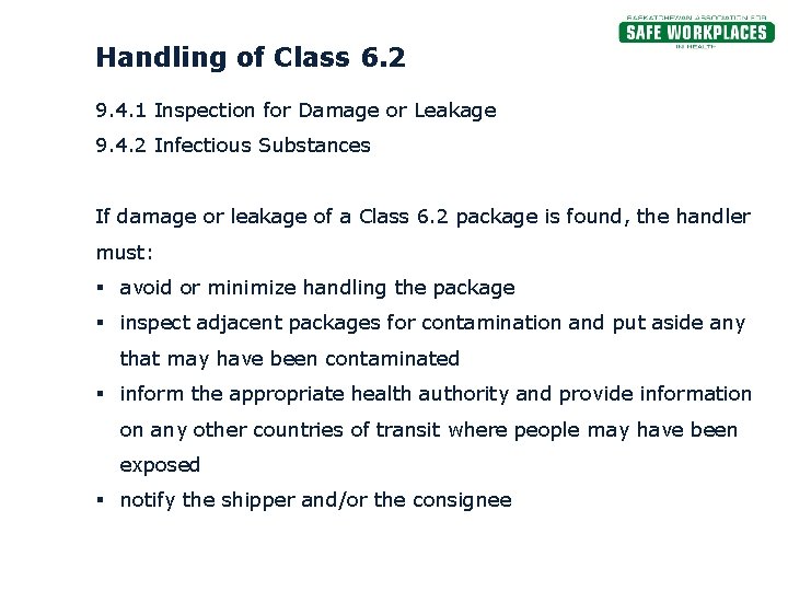 Handling of Class 6. 2 9. 4. 1 Inspection for Damage or Leakage 9.