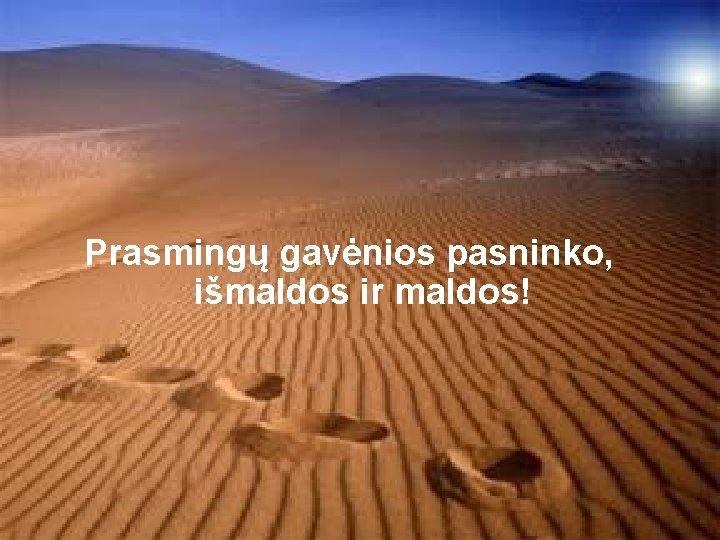 Prasmingų gavėnios pasninko, išmaldos ir maldos! 