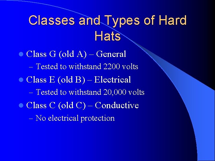 Classes and Types of Hard Hats l Class G (old A) – General –