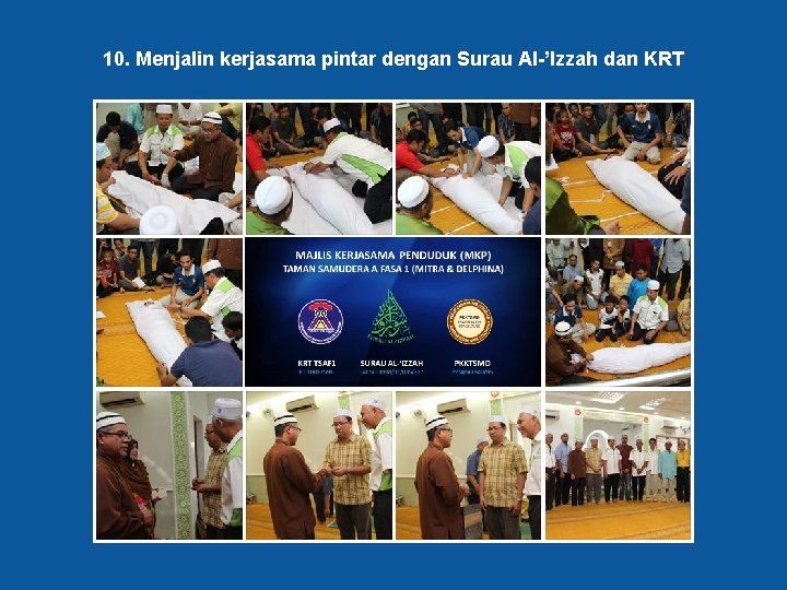 10. Menjalin kerjasama pintar dengan Surau Al-’Izzah dan KRT 