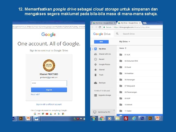 12. Memanfaatkan google drive sebagai cloud storage untuk simpanan dan mengakses segera maklumat pada