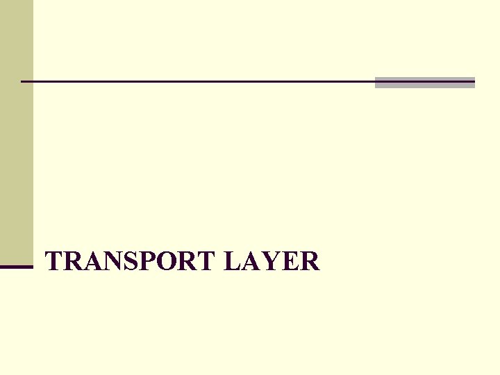 TRANSPORT LAYER 