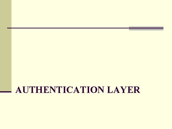AUTHENTICATION LAYER 