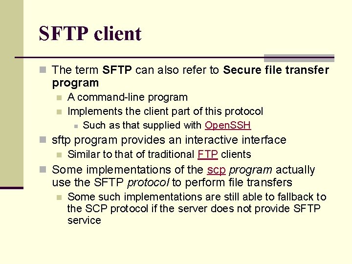 SFTP client n The term SFTP can also refer to Secure file transfer program