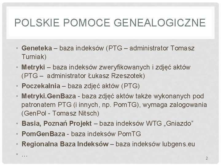 POLSKIE POMOCE GENEALOGICZNE • Geneteka – baza indeksów (PTG – administrator Tomasz Turniak) •
