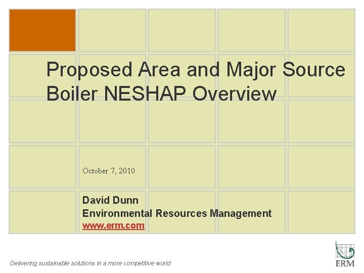 Proposed Area and Major Source Boiler NESHAP Overview October 7, 2010 David Dunn Environmental