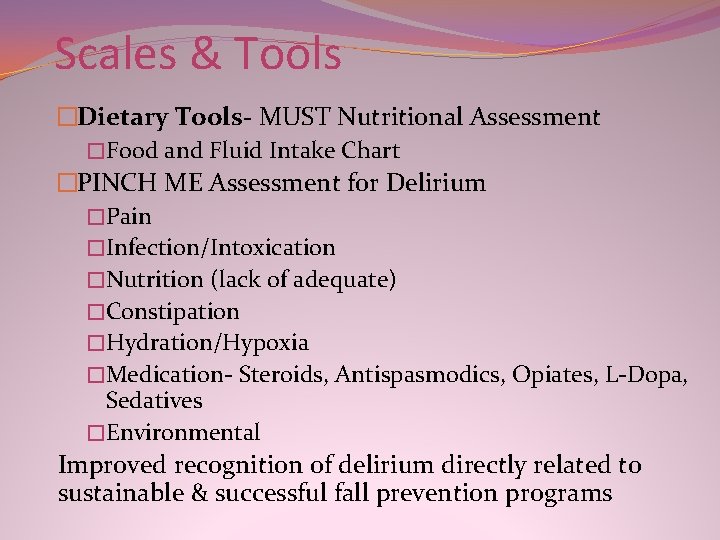 Scales & Tools �Dietary Tools- MUST Nutritional Assessment �Food and Fluid Intake Chart �PINCH Scales & Tools �Dietary Tools- MUST Nutritional Assessment �Food and Fluid Intake Chart �PINCH