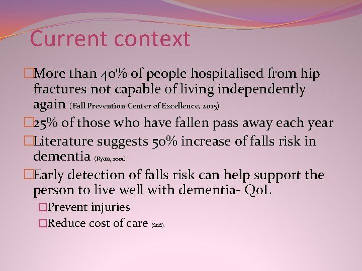 Current context �More than 40% of people hospitalised from hip fractures not capable of Current context �More than 40% of people hospitalised from hip fractures not capable of