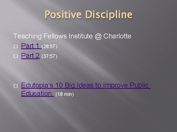 Positive Discipline Teaching Fellows Institute @ Charlotte � Part 1 (28: 57) � Part